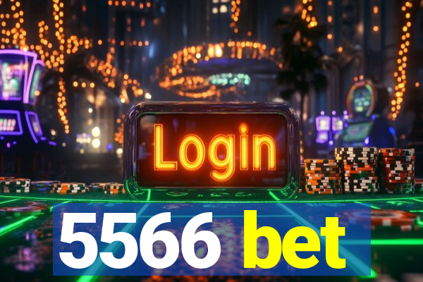 5566 bet